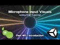 Microphone Input Visuals - Tutorial Part 0