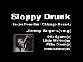 Sloppy Drunk - Jimmy Rogers