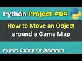 Project How to Move an Object around a Game Map Python Programming for Beginners