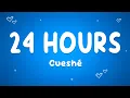 Cueshé - 24 Hours