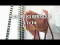 Download Lagu Padamu Ku Bersujud - Bebi Romeo(Afgan)|Lirik