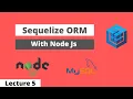 Sequelize ORM Lecture 5 Learn How to create a model