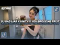 Download Lagu DJ BAD LIAR X UNITY X YOU BROKE ME FRIST BOOTLEG JEDAG JEDUG VIRAL TIKTOK TERBARU 2025!!