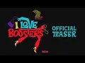 Lagu I LOVE BOOSTERS - Official Teaser Trailer - In Theaters May 22