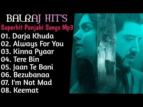 Download MP3 Balraj Superhit Punjabi Songs | New Punjabi Song 2022 | Non - Stop Punjabi Jukebox | Best Of Balraj