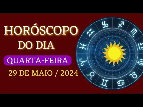Download MP3 HORÓSCOPO DO DIA DE HOJE | QUARTA | 29/05/2024 / TODOS OS SIGNOS..