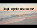 Beautiful Hymns to Start Your Day (with lyrics)
