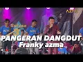 Download Lagu PANGERAN DANGDUT - FRANKY AZMA ( koplo ) live show Lembang
