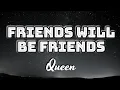 Lagu Queen - Friends Will Be Friends (Lyrics Video) 🎤