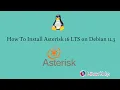 How To Install Asterisk 16 LTS on Debian 11 3