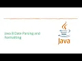 DATE TIME API Date Parsing and Formatting Java 8 Version