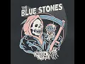 Let It Ride - The Blue Stones
