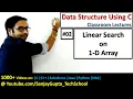 02 Linear Search on 1 D Array Algorithm implementation using C DSA Using C Series