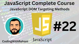 JavaScript Complete Course JavaScript DOM Targeting Objects CodingWithRohani