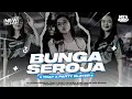 Lagu 🎵DJ BUNGA SEROJA || TRAP X PARTY BAS  BLAYER VIRAL TIKTOK 2026(MIYA AUDIO PRODUCTION 