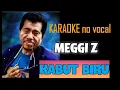 Download Lagu KABUT BIRU - MEGGY Z karaoke no vocal