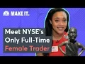 Meet NYSE s Only Full-Time Female Trader