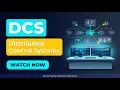 Distributed Control Systems DCS Industrial Automation Basics