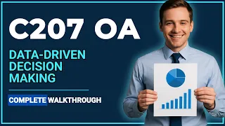 WGU C207 OA - 100 Pass Guide for Data-Driven Decision Making