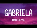 Lagu KATSEYE - Gabriela (Lyrics)