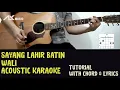 Download Lagu Wali Band - Sayang Lahir Batin [ Acoustic Karaoke with Chord \u0026 Lyric ]