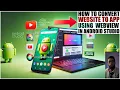 Convert any website to app android studio java the cracker