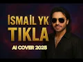 Lagu ISMAIL YK - TIKLA ( AI Cover ) 2025 