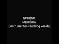 GFRIEND - Memória (Instrumental + backing vocals)