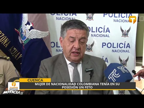 Mujer de nacionalidad colombiana tenía en su posesión un feto