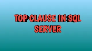 Using TOP Clause in SQL SERVER