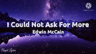 i could not ask for more lyrics by edwin mccain