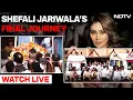 Download Lagu Shefali Jariwala Last Rites LIVE | Shefali Jariwala Death | Shefali Jariwala Dies At 42
