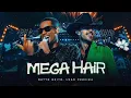 Netto Brito, Luan Pereira - Mega Hair (Vídeo Oficial)