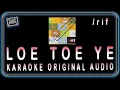 Download Lagu /rif-LOE TOE YE-KARAOKE ORIGINAL AUDIO