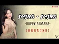 Download Lagu [KARAOKE] HAPPY ASMARA - IMING - IMING | Cinta Bojone Uwong Hehe Haha I Original Sound