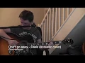 Download Lagu Oasis - Don't go away (Acoustic cover)