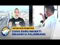 Download Lagu Menikmati Keindahan Palembang Dari Ketinggian - [Metro Pagi Primetime]
