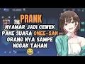 Prank nyamar jadi cewek pake suara ONEE-SAN di Mobile Legends 😉😋