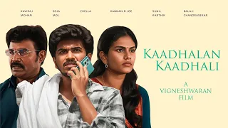 kaadhalan kaadhali 4k tamil short film 