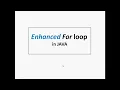 For-Each style For in JAVA Enhanced For loop in JAVA