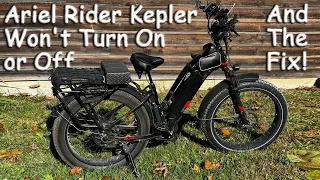 Ariel Rider Kepler Won t Turn On or Off and The Fix