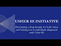 A Journey Towards Finding a Cure for USH3 Cindy Elden with ASL