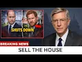 Lagu Prince William SHUTS DOWN $36M Bailout — Harry Told to Sell His Home