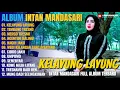 Download Lagu Album Intan Mandasari || KELAYUNG LAYUNG - TEMBANG TRESNO - Dangdut Jawa Full Album Terbaru 2025