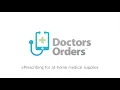 Doctors Orders - an easier way to prescribe medical supplies