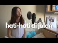 Download Lagu hati-hati di jalan - tulus | #seivabelcover