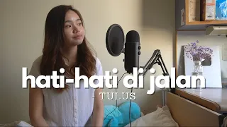 Download hati-hati di jalan - tulus | #seivabelcover MP3