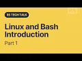 Tech Talk Linux and Bash Introduction Part 1