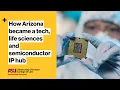 ASU Law IP program How Arizona became a tech life sciences and semiconductor hub