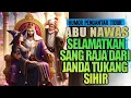 Lagu Abu Nawas Selamatkan Raja Harun Dari Sihir Pemikat Janda Licik Kesepian || TAWA PENGANTAR TIDUR